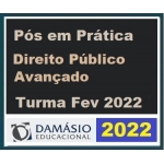 PÓS GRADUAÇÃO - Prática de Direito Público Avançada - 6 Meses (DAMÁSIO 2022) - Turma Fevereiro